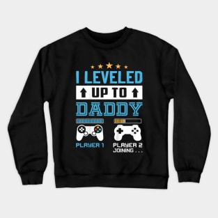 Leveled Up To Dady 2023 Crewneck Sweatshirt